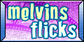 Melvins Flicks